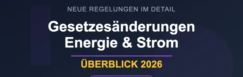 Neujahr 2026 - Gesetzesänderungen im Energie- und Stromsteuergesetz