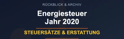 Energiesteuer 2020 - Steuersätze und Erstattung
