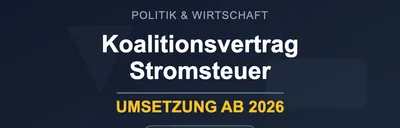Neujahr 2025 - Koalitionsvertrag zur Senkung der Stromsteuer