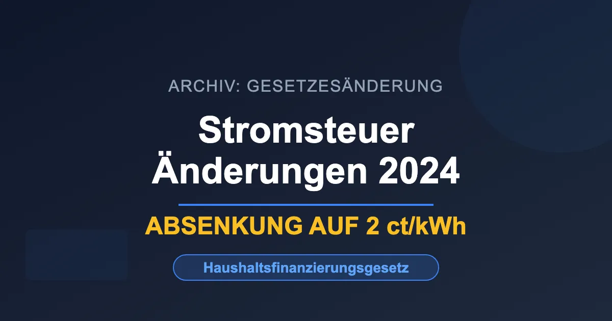 Stromsteuer-Gesetzesänderungen 2024 durch Haushaltsfinanzierungsgesetz