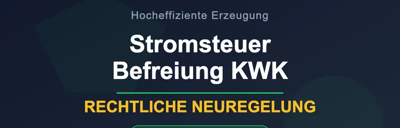 Hocheffiziente KWK-Anlage für Stromsteuerbefreiung